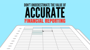 Accurate financial reporting